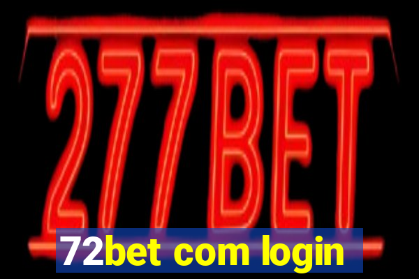 72bet com login